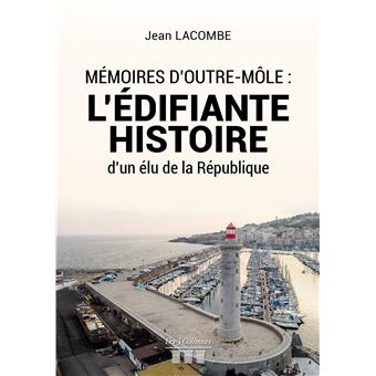 Mémoires d'Outre-Môle : L'édifiante histoire d'un élu de la République