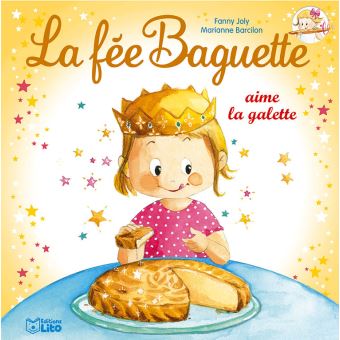 La fée baguetteLa fée Baguette aime la galette
