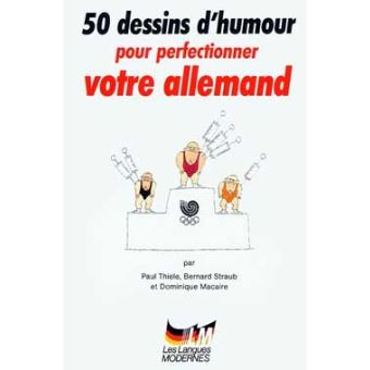 50 Dessins D Humour Pour Perfectionner Votre Allemand Dominique Macaire Bernard Straub Paul Thiele Achat Livre Fnac