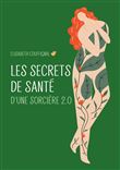 Les secrets de santé d'une sorcière 2.0