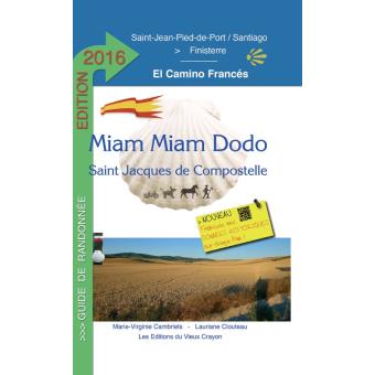 MIAM-MIAM-DODO CAMINO FRANCES 2016 (de Saint-Jean-Pied-de-Port à Santiago) - 1