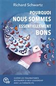 Pourquoi nous sommes essentiellement bons