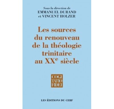 Les sources du renouveau de la théologie trinitaire au XXe siècle - Emmanuel Durand - broché