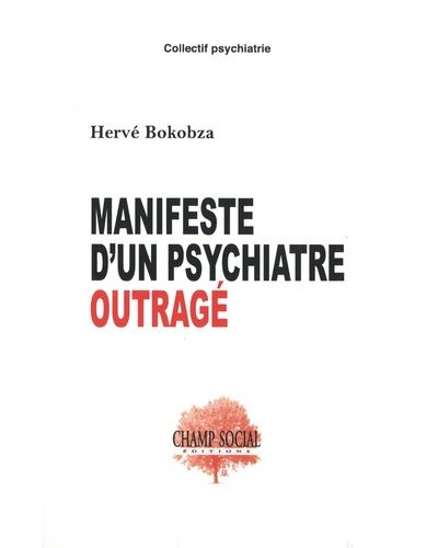 Manifeste d’un psychiatre outragé - Hervé Bokobza - broché