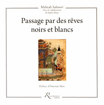 Passage par des rêves noirs et blancs