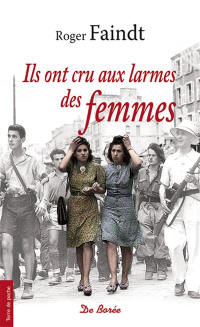 Ils ont cru aux larmes des femmes