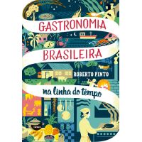 Gastronomia brasileira: na linha do tempo
