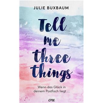 Tell me three things - 1