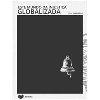Este mundo da injustiça globalizada