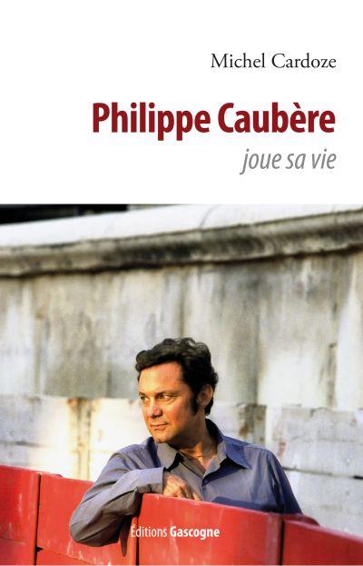 Philippe Caubère joue sa vie