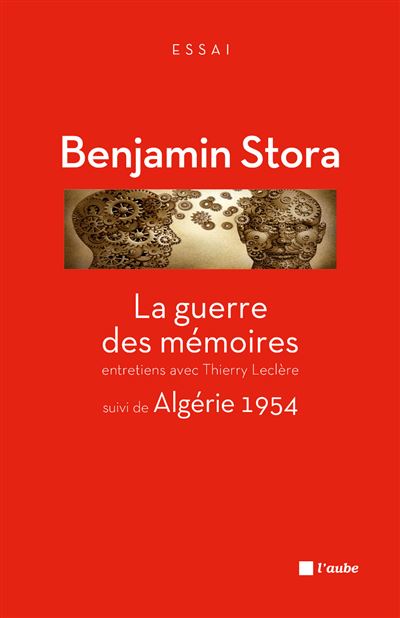 La guerre des mémoires : la France face à son passé colonial : entretiens avec Thierry Leclère