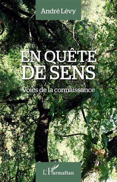 En quete de sens voies de la connaissance