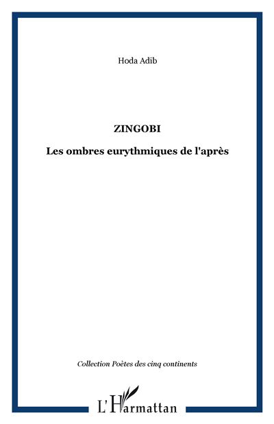 Zingobi, les ombres eurythmiques de l'après