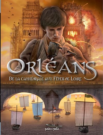 Orléans en BD - De la cathédrale aux Fêtes de Loire - Emmanuel Marie - cartonné