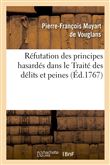 Réfutation des principes hasardés dans le Traité des délits et peines (Éd.1767)