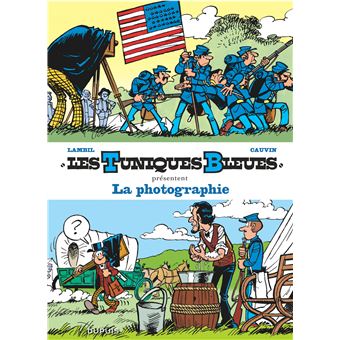 Les tuniques bleues présententLa photographie