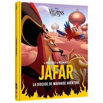 DISNEY VILAINS - Histoires de Méchants - JAFAR - La diseuse de mauvaise aventure