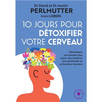 10 jours pour détoxifier votre cerveau