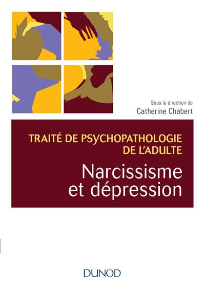 Traite de psychopathologie de l'adulte,2:narcissisme et depr