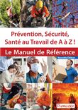 Prévention, sécurité, santé au travail de A à Z !
