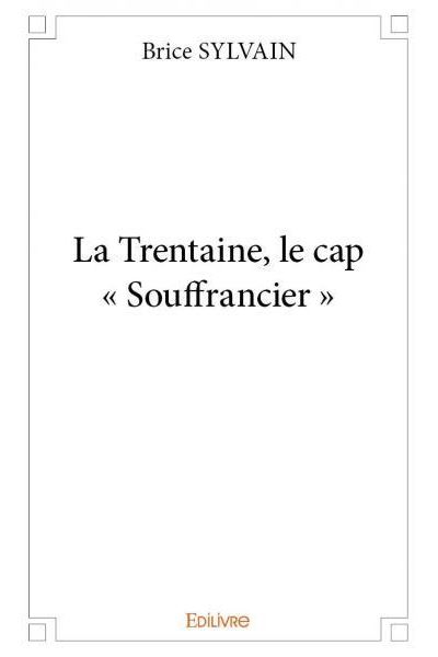 La Trentaine, le cap Souffrancier