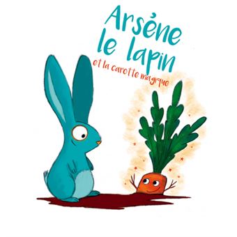 Arsène et la carotte magique - broché - Adeline Ruel, Livre tous les