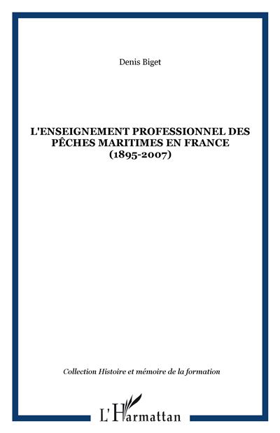 L'Enseignement professionnel des pêches maritimes en France 1895-2007