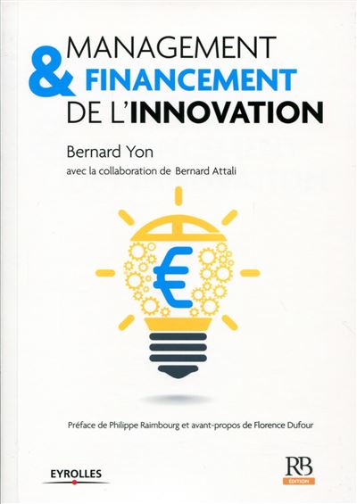 Management Et Financement De L'innovation - Broché - Bernard Yon ...