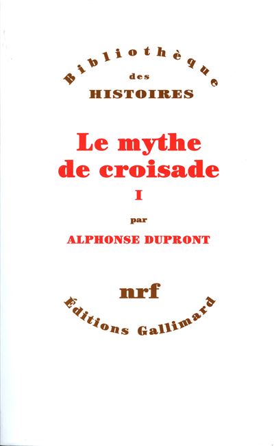 Le Mythe de croisade - Alphonse Dupront - (donnée non spécifiée)