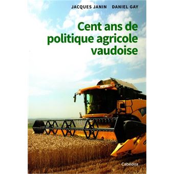 Cent ans de politique agricole vaudoise