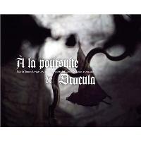 A la poursuite de Dracula