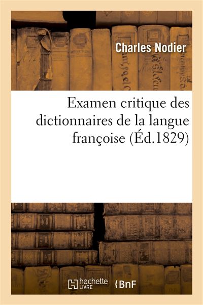 Examen Critique Des Dictionnaires De La Langue Françoise Ou Recherches ...