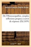 De l'Homoeopathie, simples réflexions propres à servir de réponse (Éd.1859)