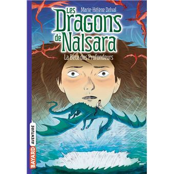 Les Dragons De Nalsara La Bete Des Profondeurs Tome 05 Les Dragons De Nalsara Alban Marilleau Marie Helene Delval Poche Achat Livre Ou Ebook Fnac