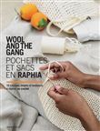 Wool and the gang : Pochettes et sacs en raphia