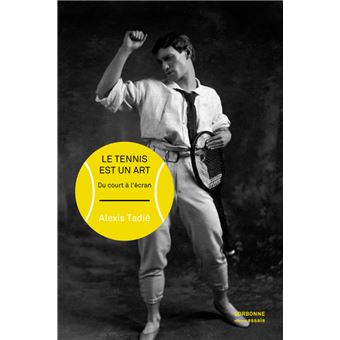 Les arts du tennis - du court a l'ecran