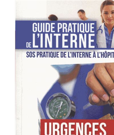 Guide pratique de l'interne Urgences