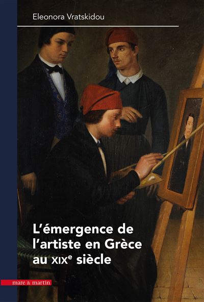 L'émergence de l'artiste en Grèce au XIXe siècle 1840-1890