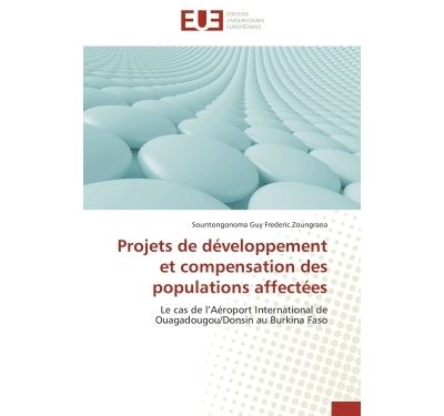 Projets de développement et compensation des populations affectées