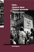 1940 : retours dans l'Alsace annexée
