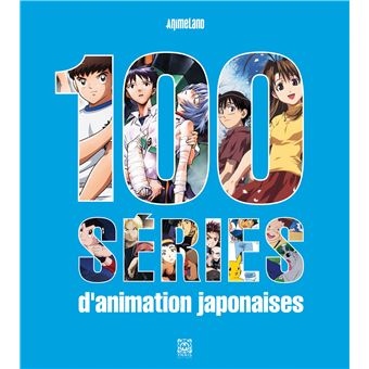 100 Séries d'Animation Japonaises