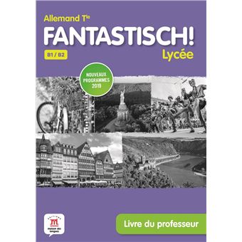 Fantastisch! Terminale - Livre du professeur