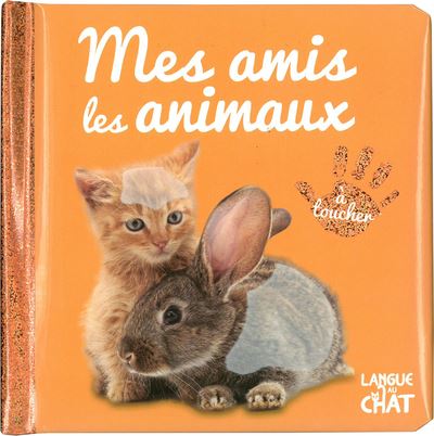 Bébé touche-à-tout - Mes amis les animaux
