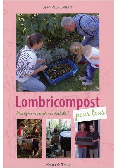 Lombricompost pour tous - Passez au ver pour vos déchets !