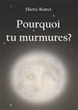Pourquoi tu murmures ?