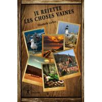 Je rejette les choses vaines