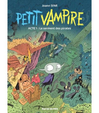 Petit Vampire - Tome 1 - Petit vampire t1-nouvelles aventures le serment  des pirates - Joann Sfar, Sandrina SARDEL - cartonné - Achat Livre ou ebook  | fnac