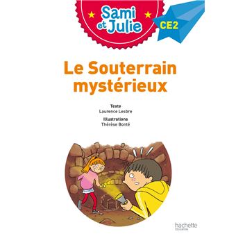 Sami et Julie CE2 : Le souterrain mystérieux