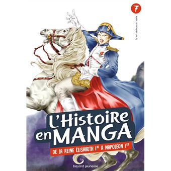 L'histoire en Manga - De la reine Elisabeth 1re à Napoléon 1er - Tome 7