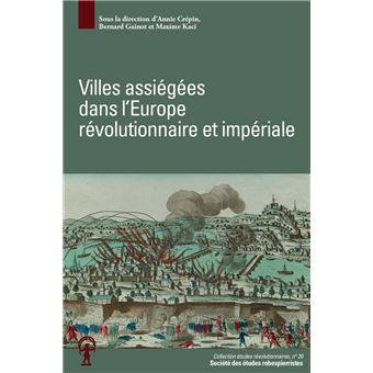 Villes assiégées dans l'Europe révolutionnaire et impériale